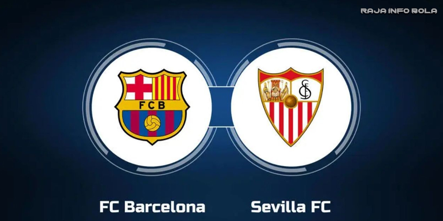 Prediksi Barcelona vs Sevilla 21 Oktober 2024 | Jam 02.00 WIB