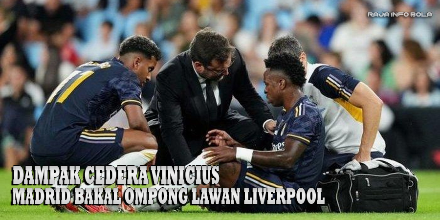 Dampak Cedera Vinicius, Madrid Bakal Ompong Lawan Liverpool