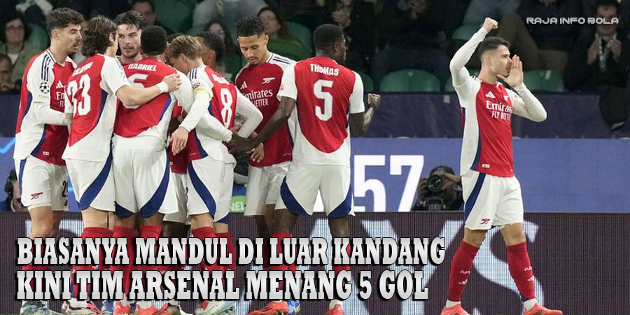 Biasanya Mandul Di Luar Kandang, Kini Tim Arsenal Menang 5 Gol