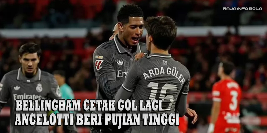 Bellingham Cetak Gol Lagi, Ancelotti Beri Pujian Tinggi