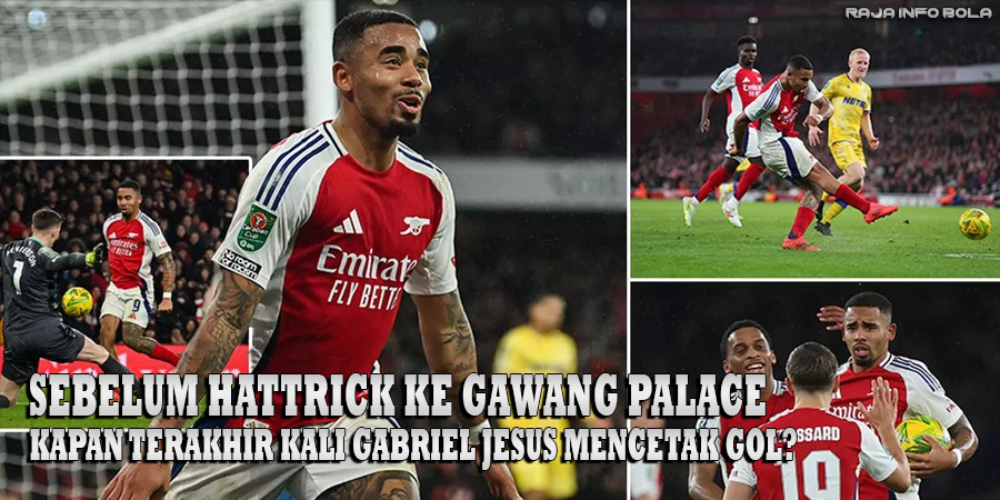 Sebelum Hattrick ke Gawang Palace, Kapan Terakhir Kali Gabriel Jesus Mencetak Gol?