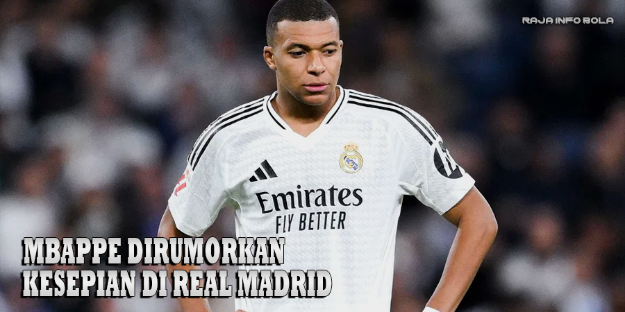 Mbappe Dirumorkan Kesepian di Real Madrid