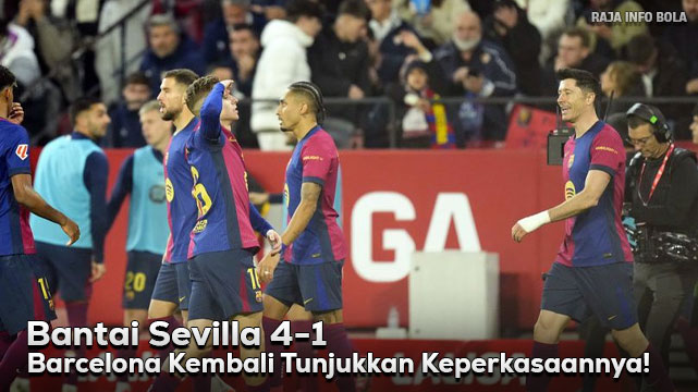 Bantai Sevilla 4-1, Barcelona Kembali Tunjukkan Keperkasaannya!