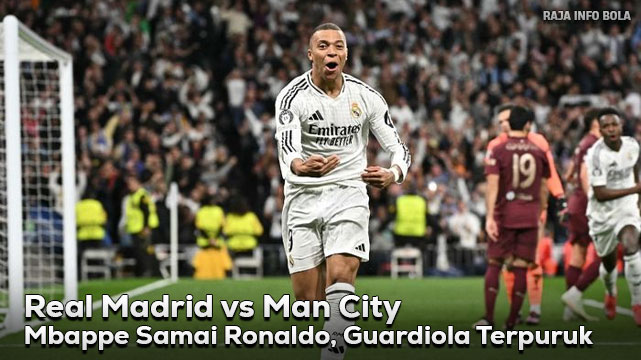 Madrid vs City: Mbappe Samai Ronaldo, Guardiola Terpuruk