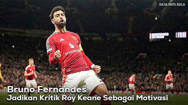 Bruno Fernandes Jadikan Kritik Roy Keane Sebagai Motivasi