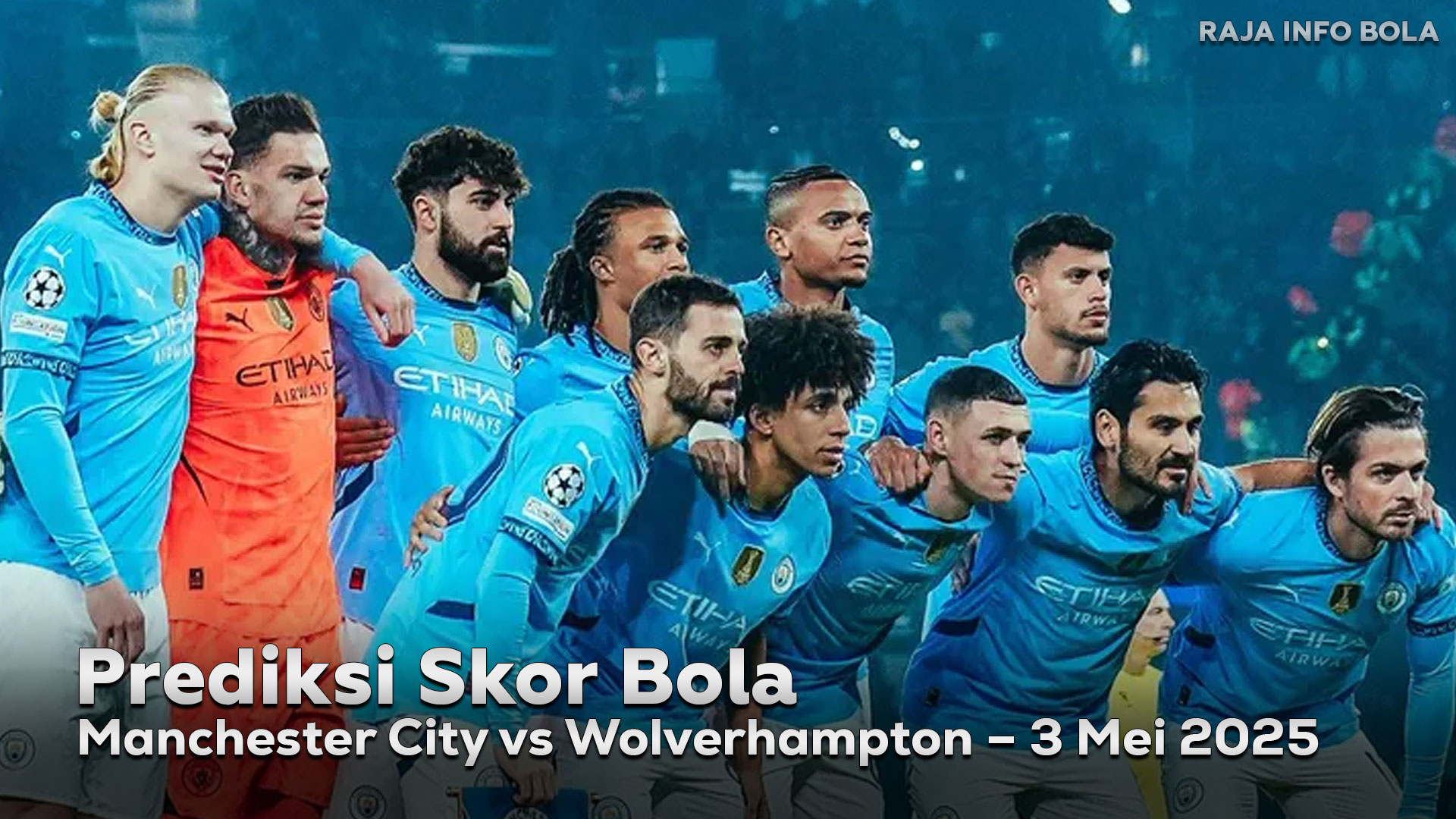Prediksi Manchester City vs Wolverhampton – 3 Mei 2025