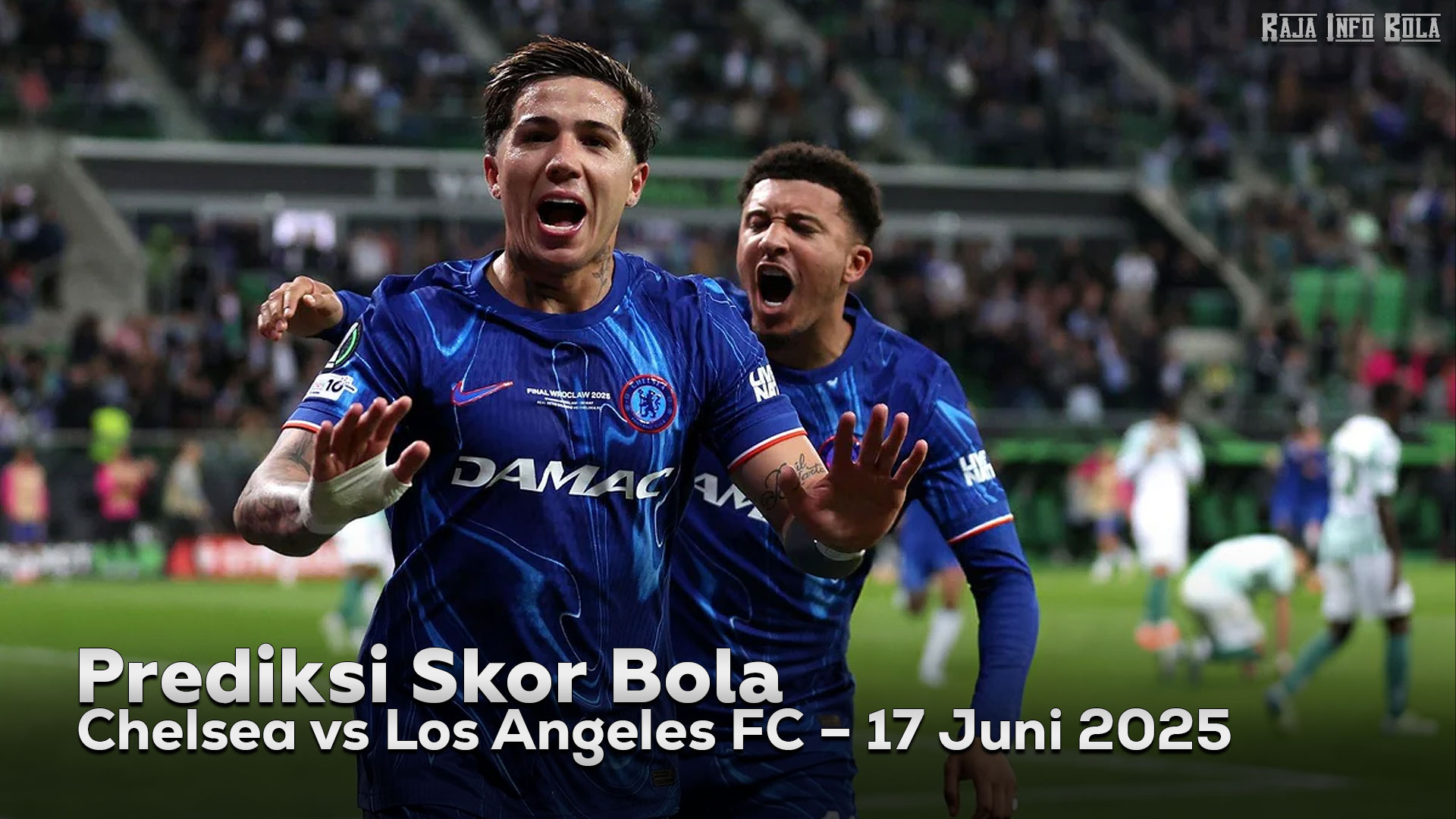 Prediksi Chelsea vs Los Angeles FC – 17 Juni 2025