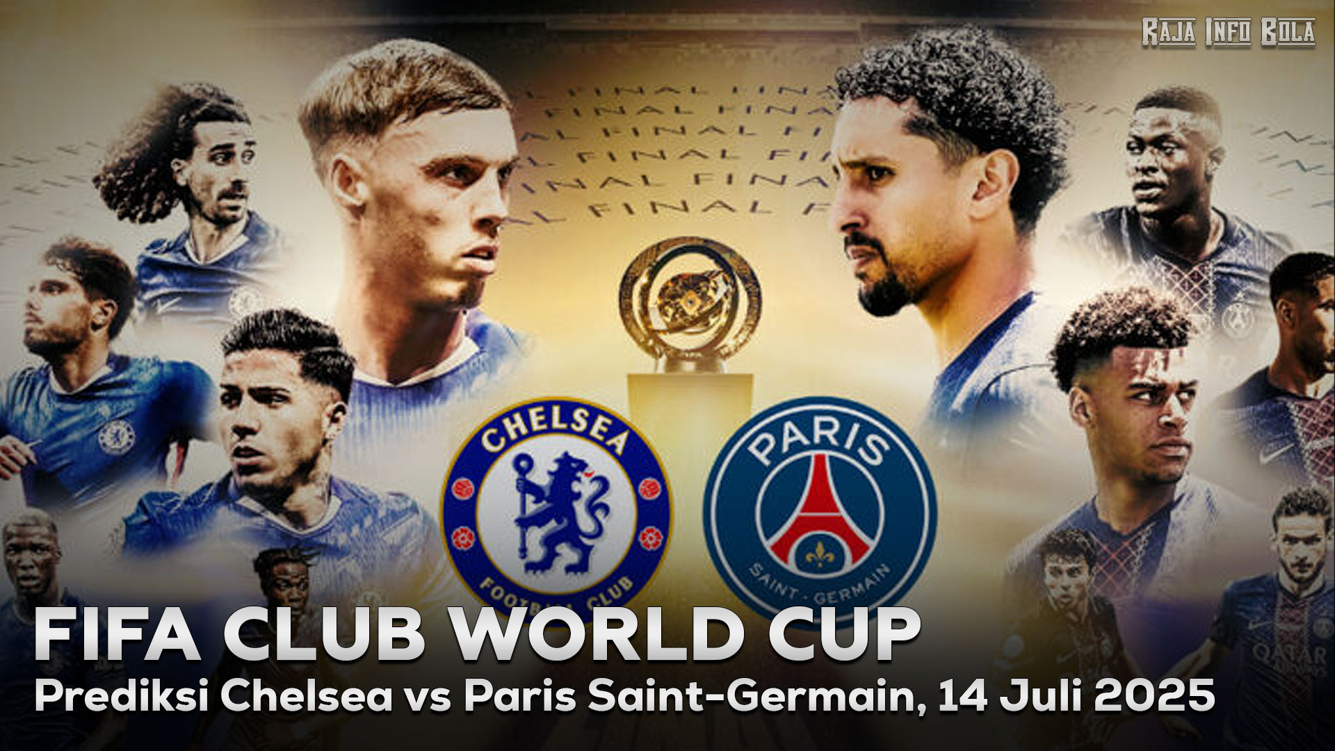 Prediksi Chelsea vs Paris Saint-Germain, 14 Juli 2025