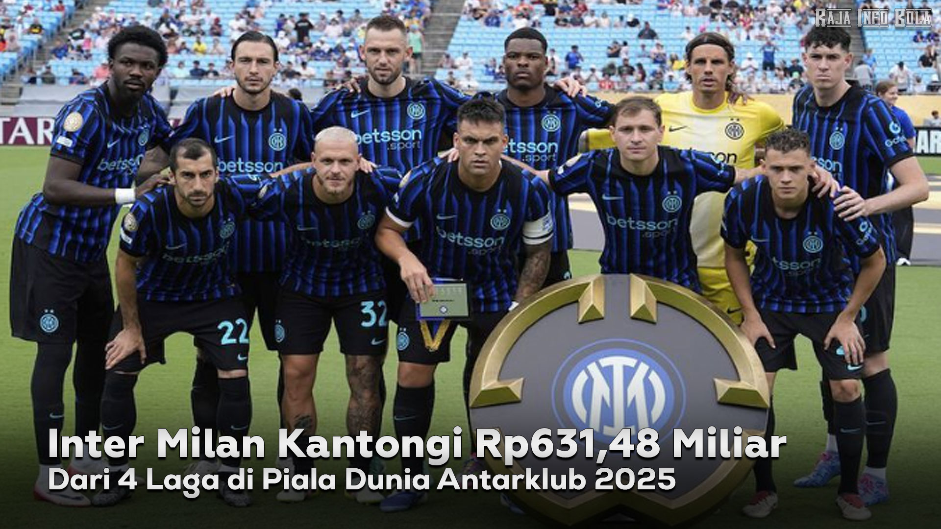 Inter Milan Kantongi Rp631,48 Miliar Dari 4 Laga di Piala Dunia Antarklub 2025