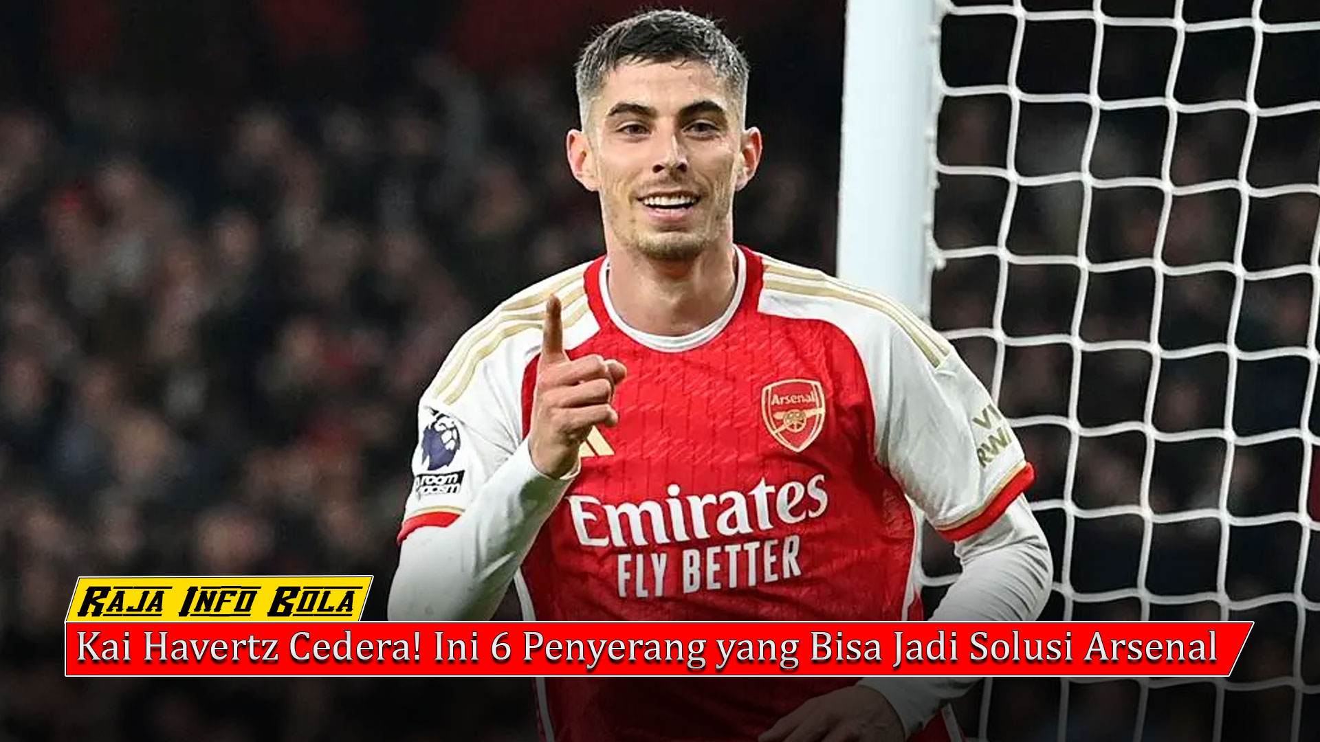 Kai Havertz Cedera! Ini 6 Penyerang yang Bisa Jadi Solusi Arsenal