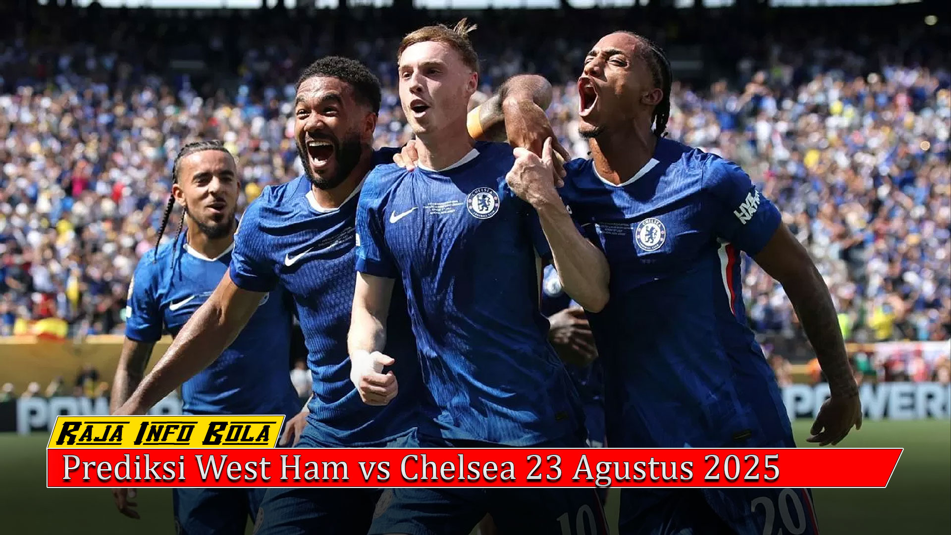 Prediksi West Ham vs Chelsea 23 Agustus 2025