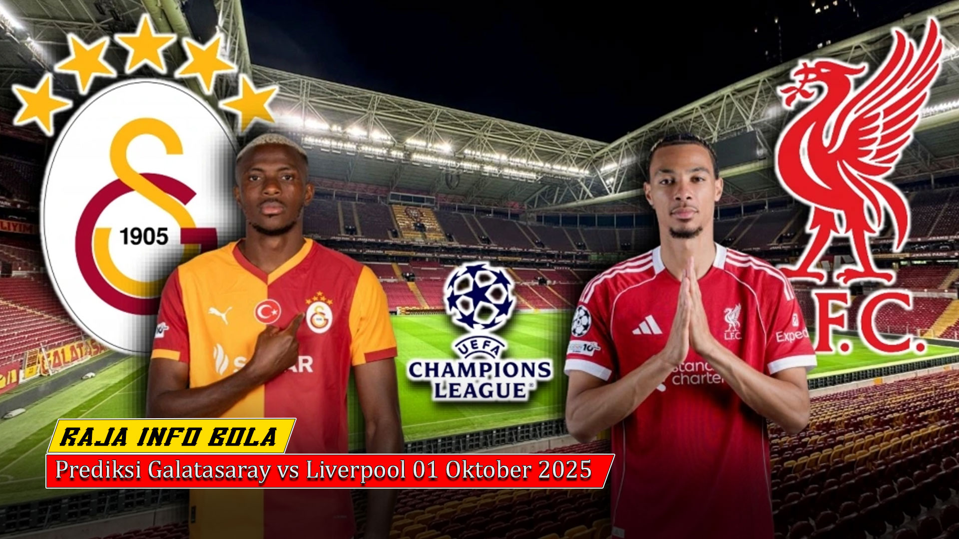 Prediksi Galatasaray vs Liverpool 01 Oktober 2025