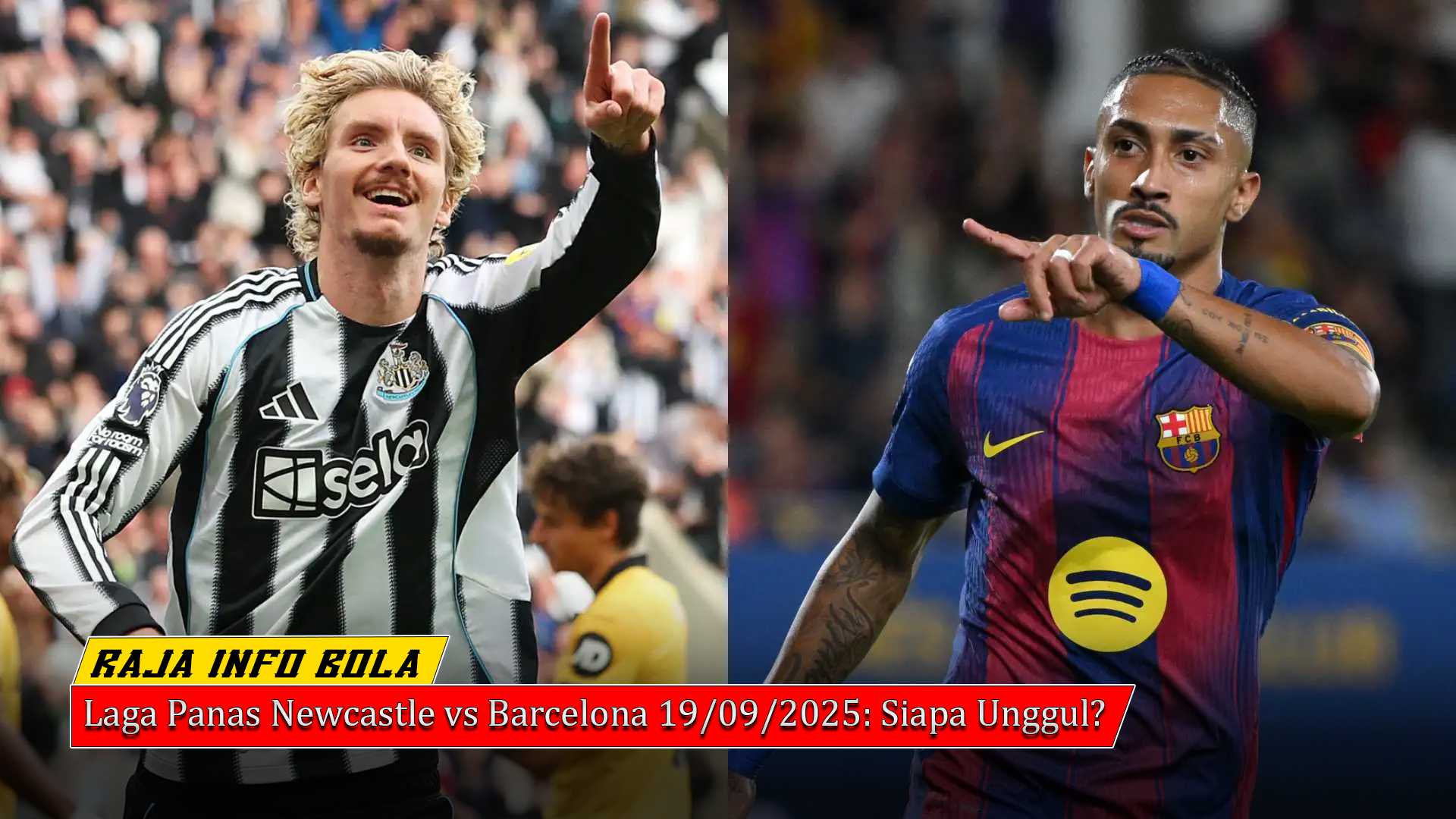Laga Panas Newcastle vs Barcelona 19/09/2025: Siapa Unggul?
