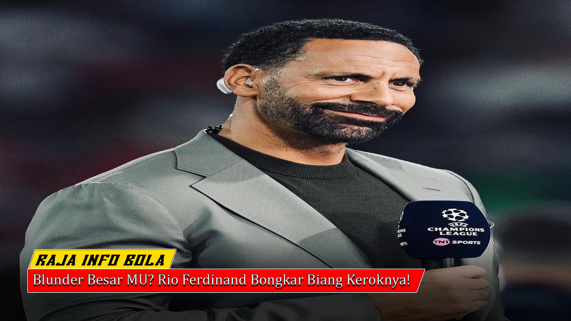Blunder Besar MU? Rio Ferdinand Bongkar Biang Keroknya!