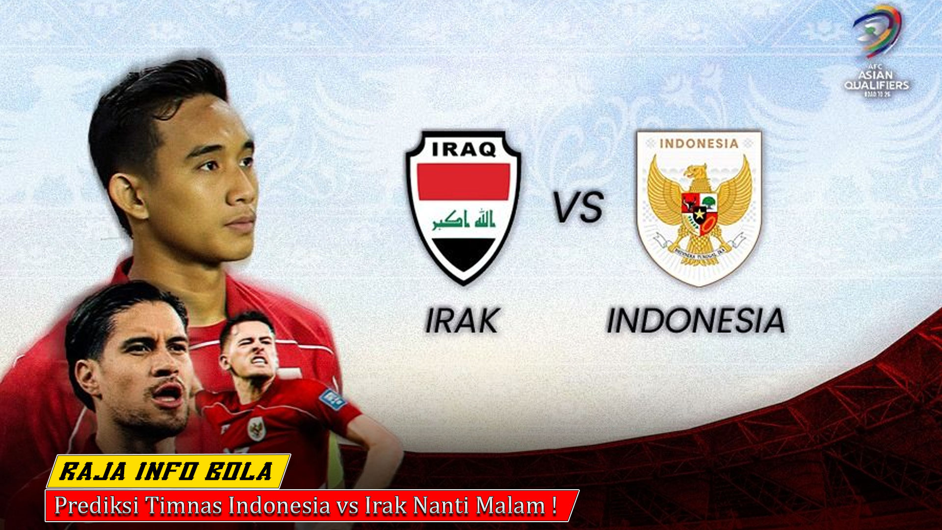 Prediksi Timnas Indonesia vs Irak Nanti Malam !