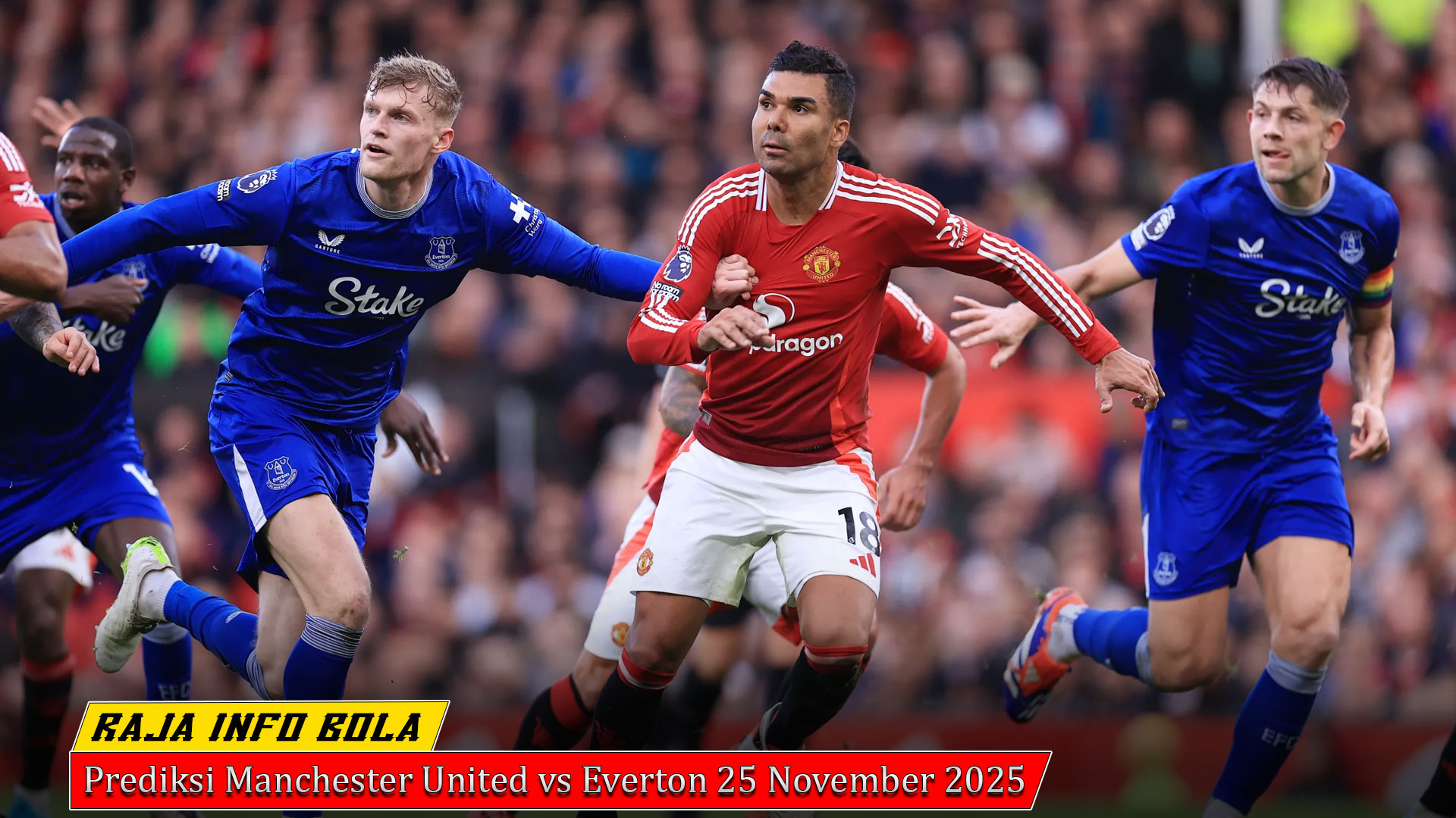 Prediksi Manchester United vs Everton 25 November 2025
