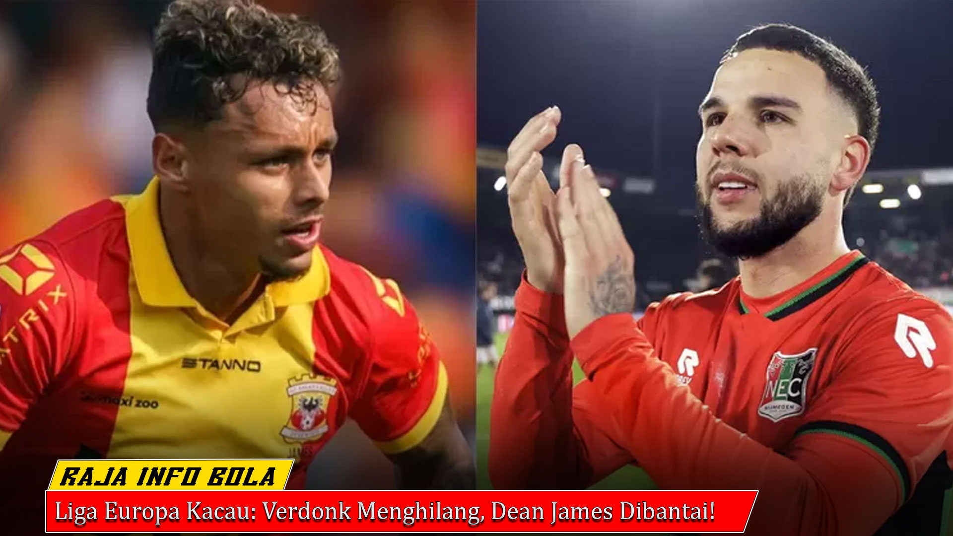 Liga Europa Kacau: Verdonk Menghilang, Dean James Dibantai!