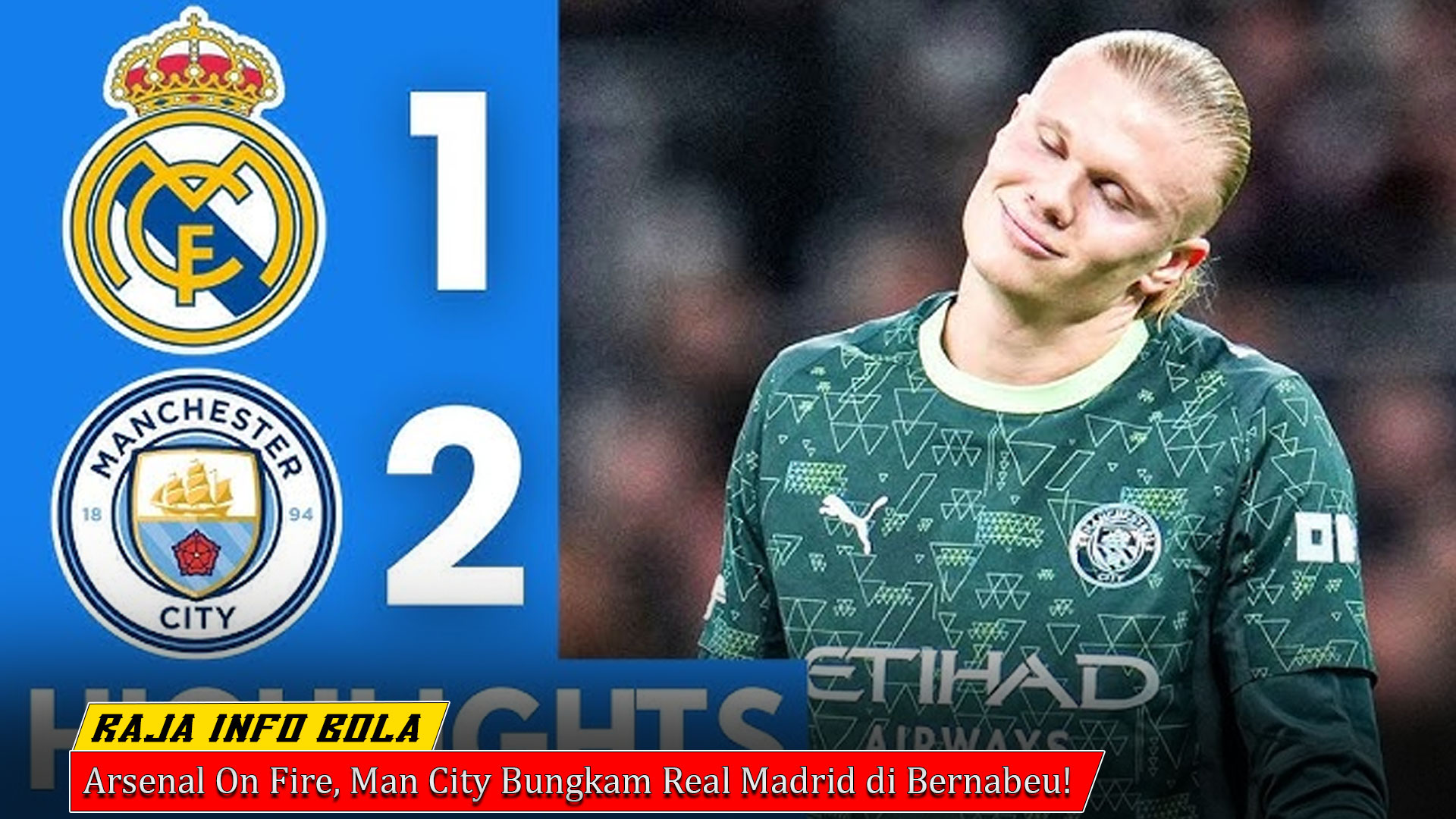 Arsenal On Fire, Man City Bungkam Real Madrid di Bernabeu!