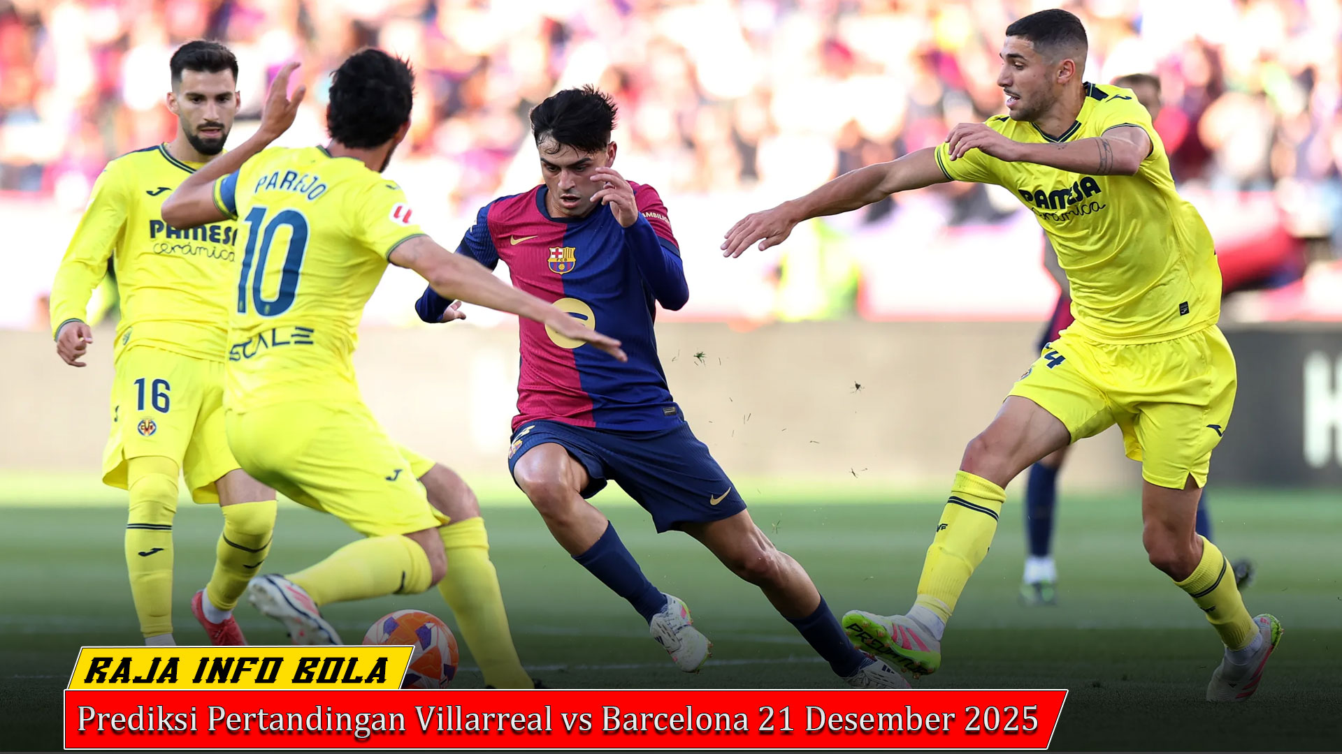 Prediksi Pertandingan Villarreal vs Barcelona 21 Desember 2025