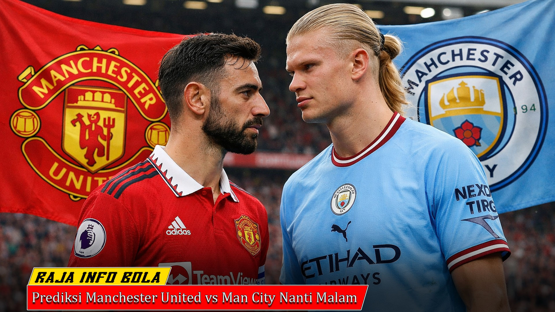 Prediksi Manchester United vs Man City Nanti Malam