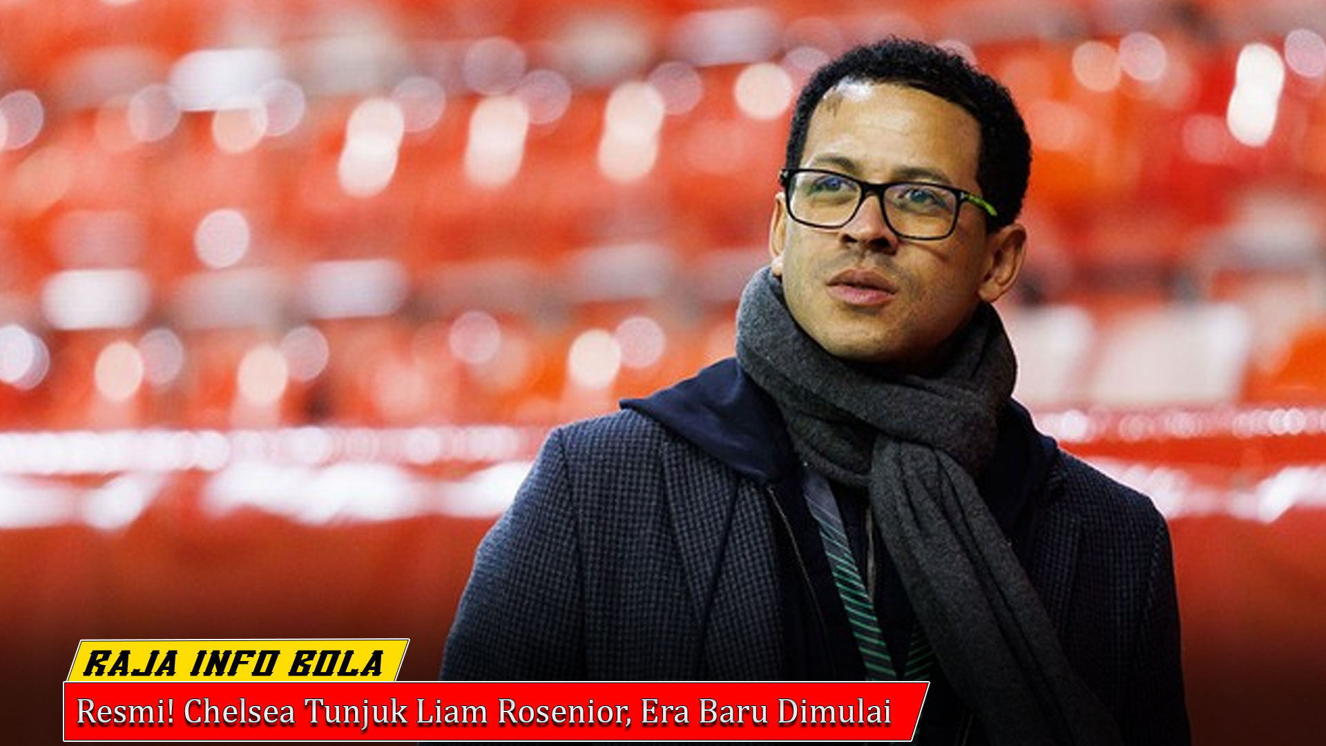 Resmi! Chelsea Tunjuk Liam Rosenior, Era Baru Dimulai
