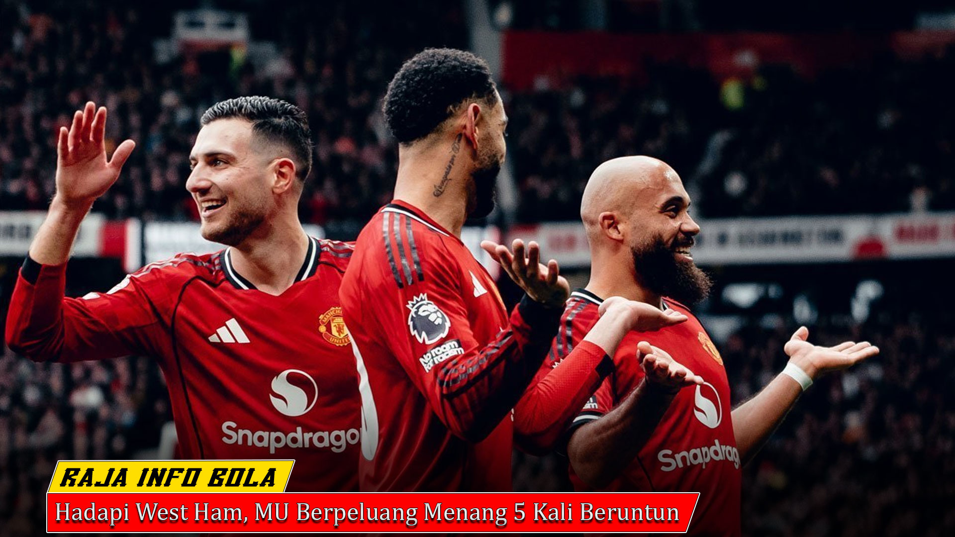 Hadapi West Ham, MU Berpeluang Menang 5 Kali Beruntun