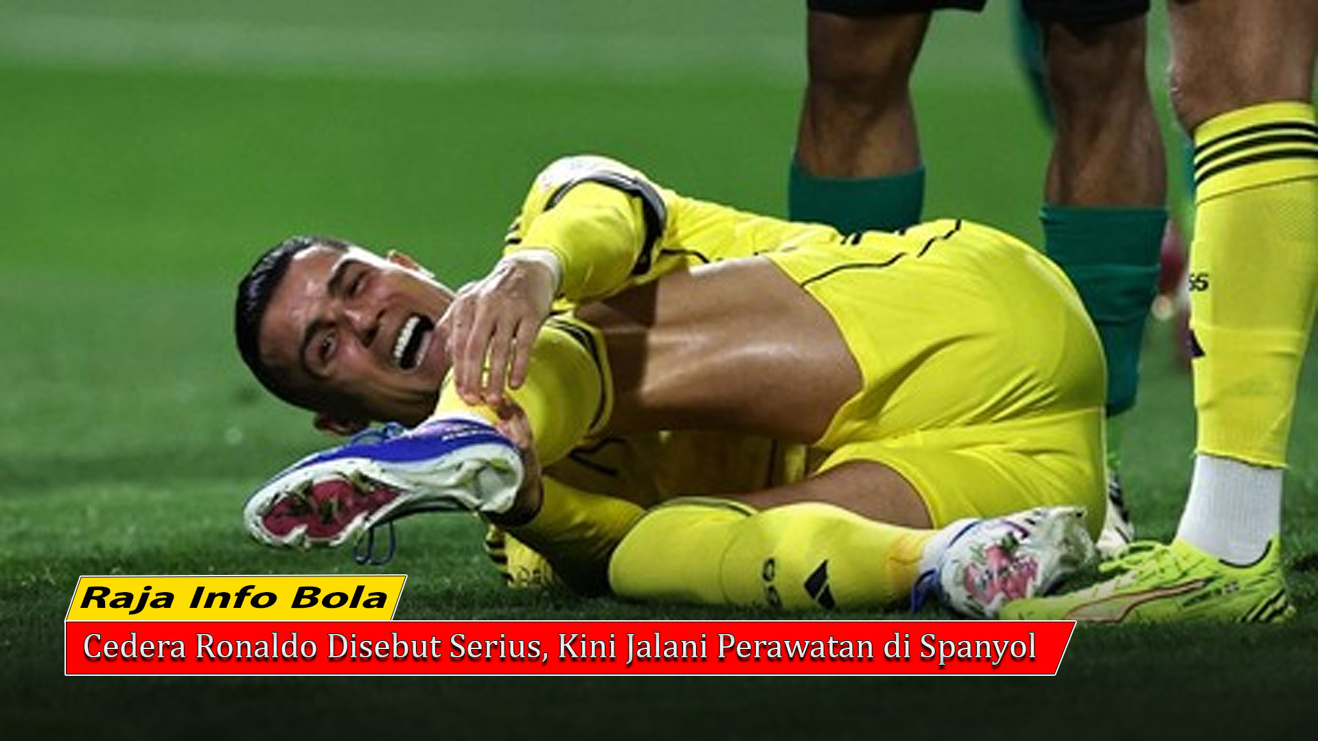 Cedera Ronaldo Disebut Serius, Kini Jalani Perawatan di Spanyol
