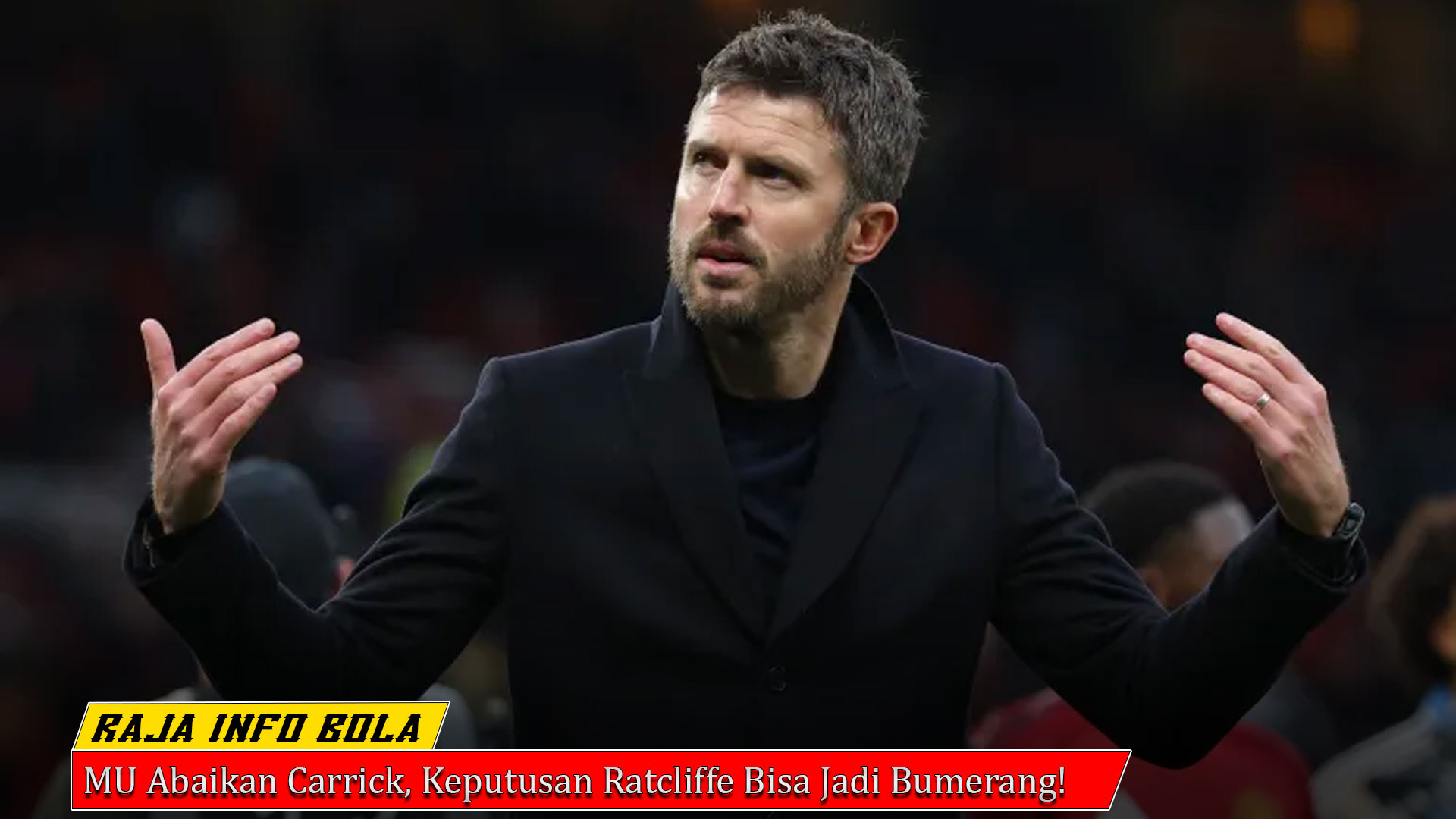 MU Abaikan Carrick, Keputusan Ratcliffe Bisa Jadi Bumerang!