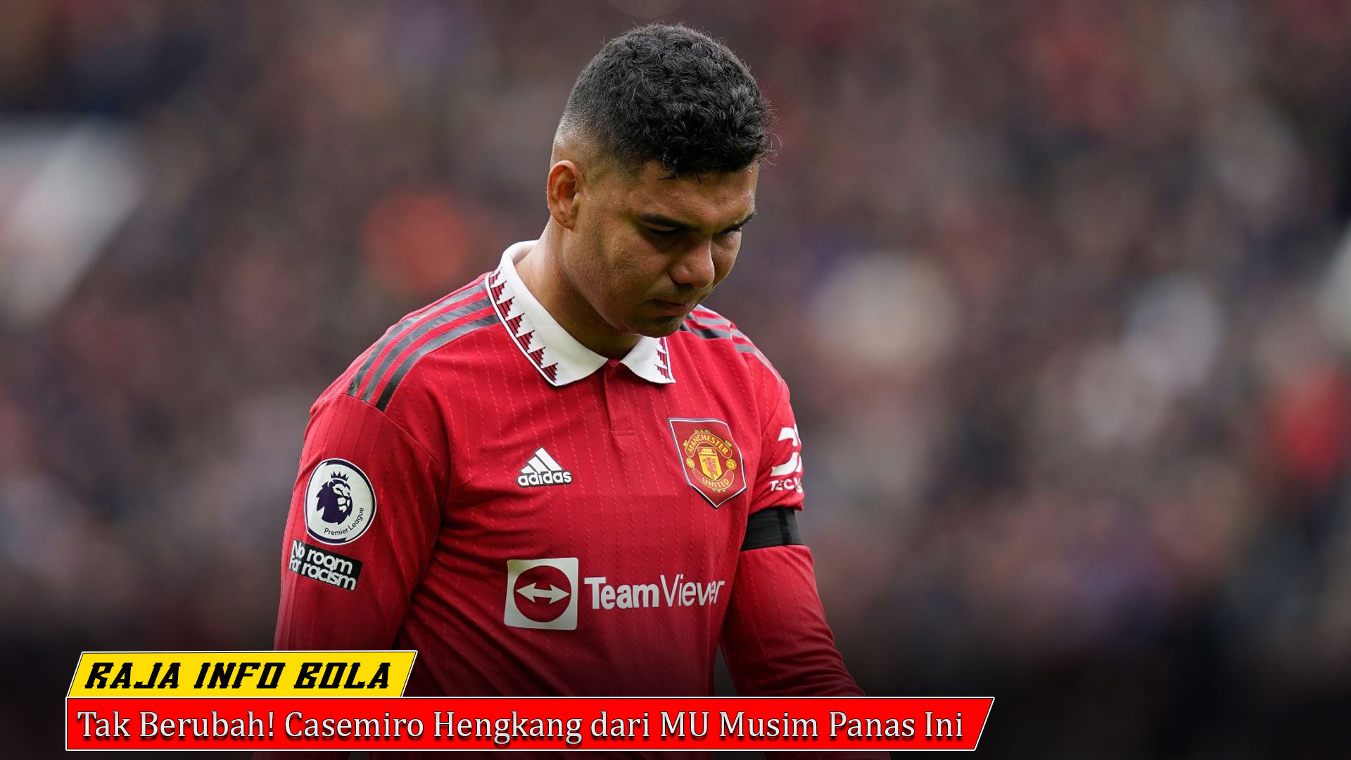 Tak Berubah! Casemiro Hengkang dari MU Musim Panas Ini