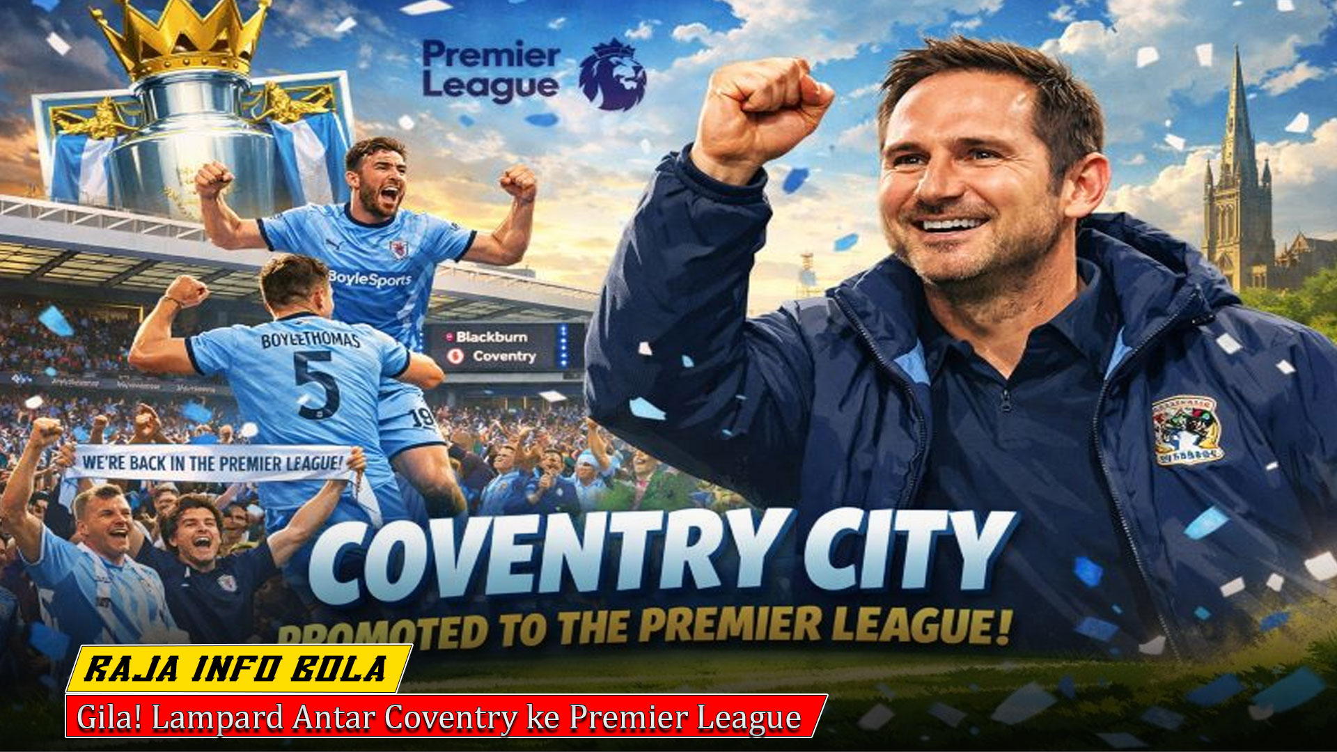Gila! Lampard Antar Coventry ke Premier League