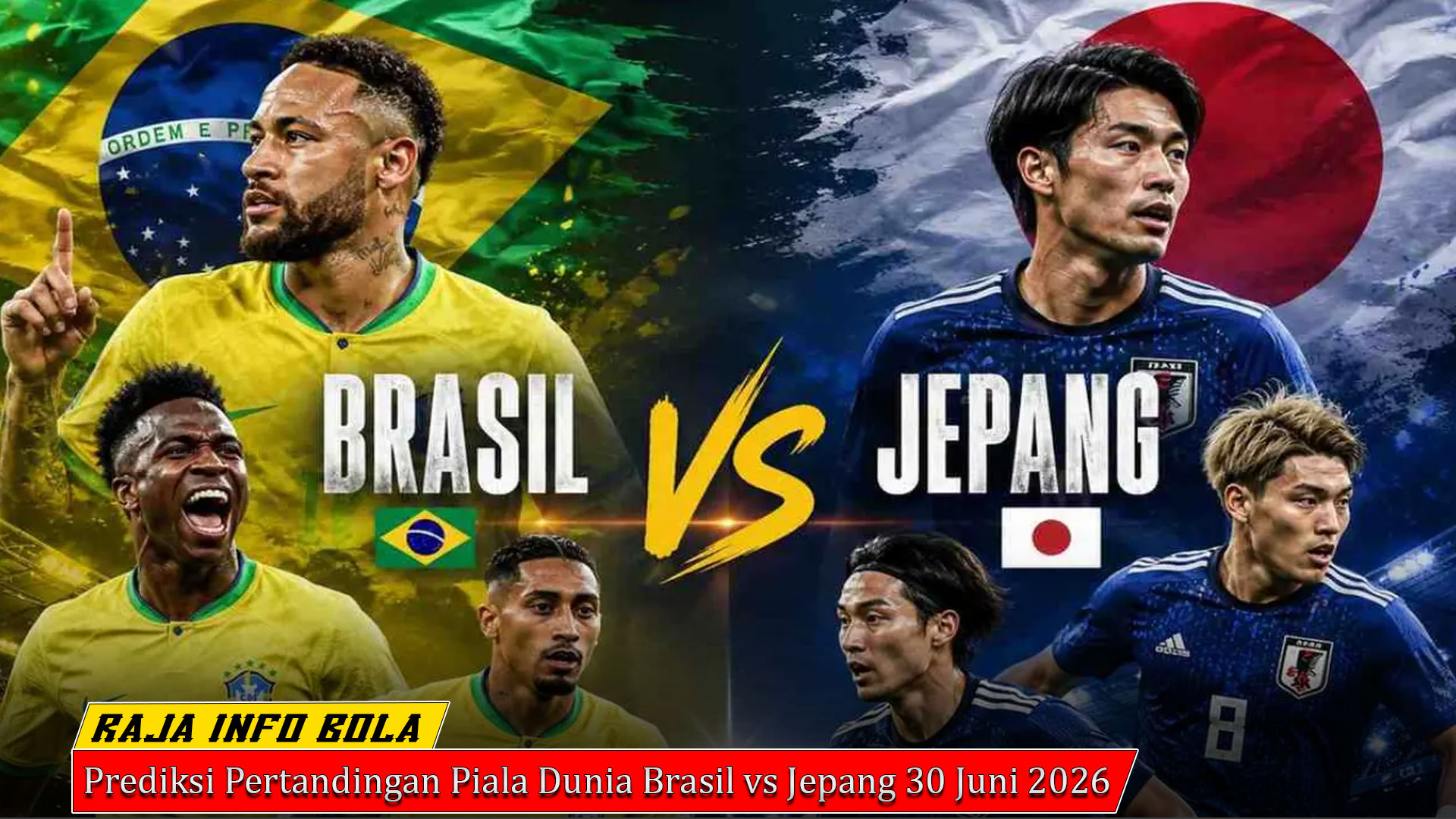 Prediksi Pertandingan Piala Dunia Brasil vs Jepang 30 Juni 2026