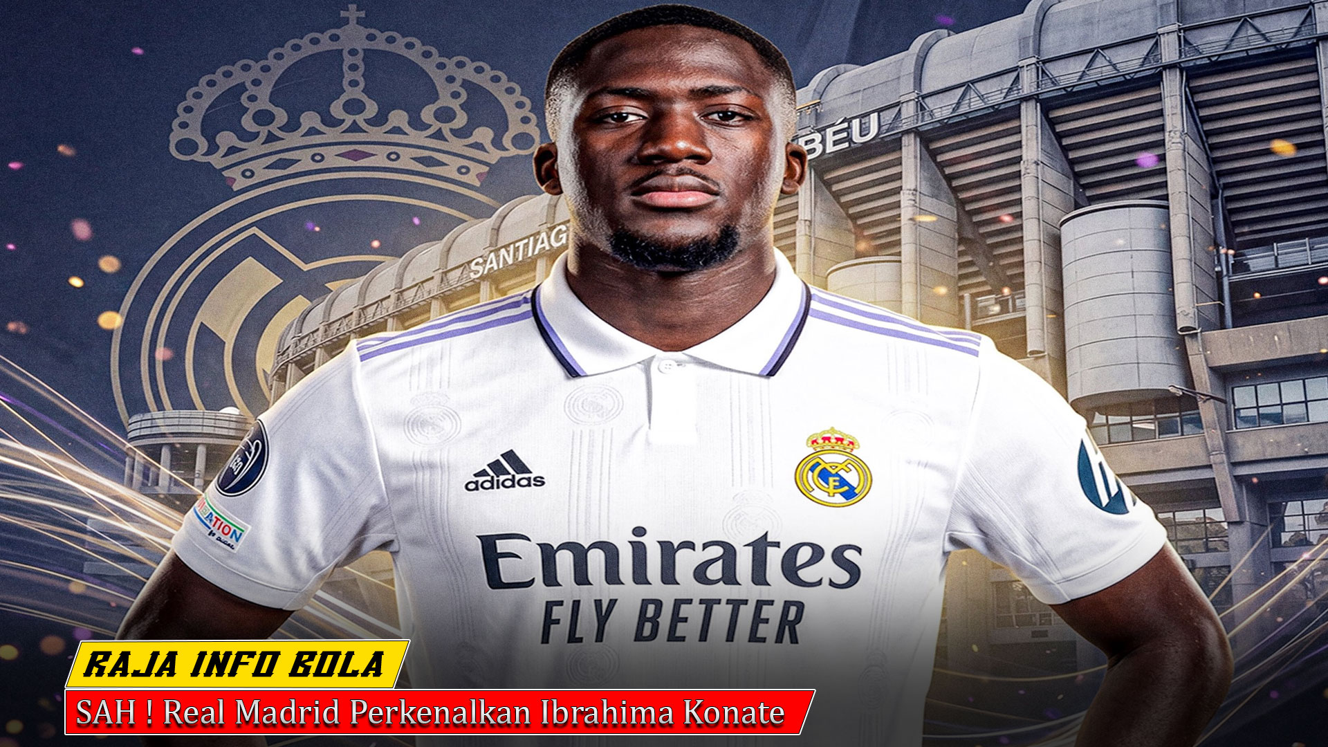 SAH ! Real Madrid Perkenalkan Ibrahima Konate